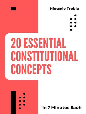 cover image of 20 Essential Constitutional Concepts in 7 Minutes Each